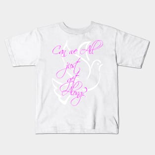 Just Get Along Kids T-Shirt